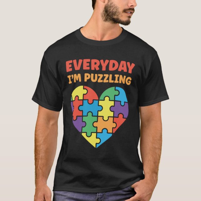 T-shirt L'autisme tous les jours, c'est une sensibilisatio (Devant)