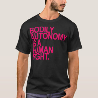 T-shirt L'AUTONOMIE CORPORELLE EST UNE HUMAINE DE DROITE r