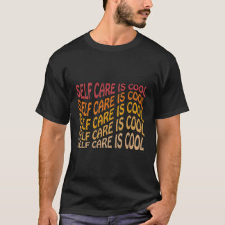 T-shirt L'autosoin est Cool