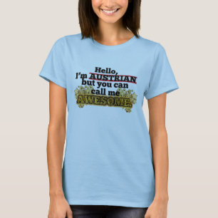 T-shirt L'Autrichien, mais m'appellent impressionnant