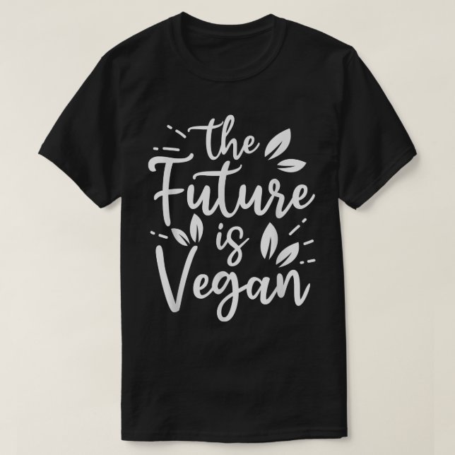 T-shirt L'Avenir Est Le Végétan Alimenté Par Le Végétet Dr (Design devant)
