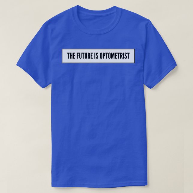 T-shirt L'Avenir Est Optométriste 1 (Design devant)