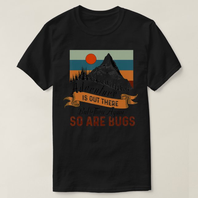 T-shirt L'Aventure Est Là, Mais Encore Une Fois Les Bugs S (Design devant)