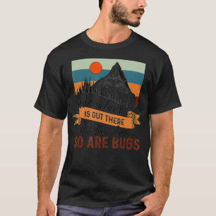 T-shirt L'Aventure Est Là, Mais Encore Une Fois Les Bugs S
