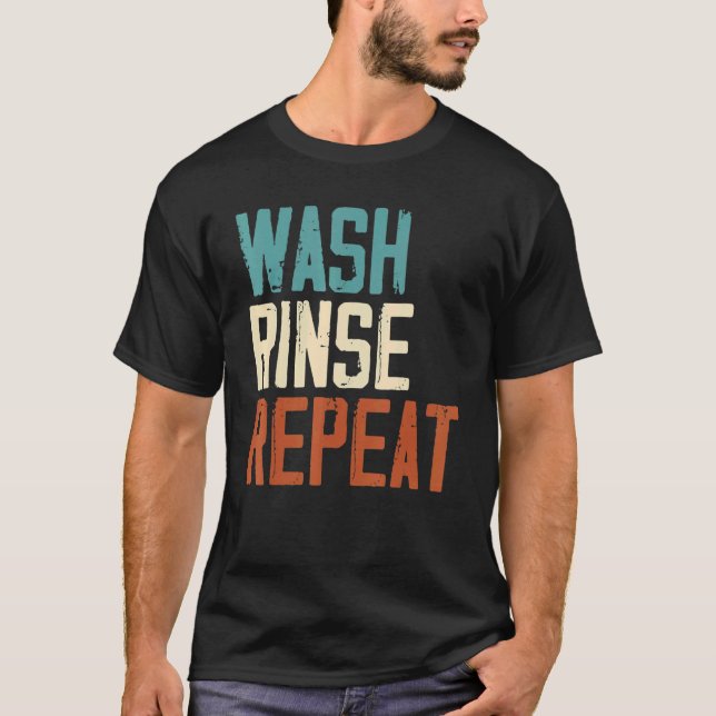 T-shirt Laver Rinse Répéter Travailleur Travail Profession (Devant)