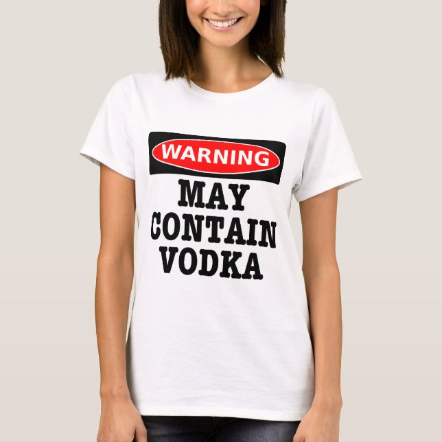 T-shirt L'avertissement peut contenir la vodka (Devant)