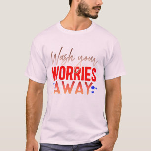T-shirt Lavez Vos Inquiétudes