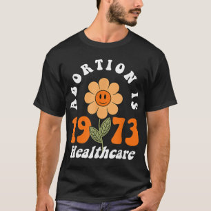 T-shirt L'avortement est un service de santé Pro Choice Re