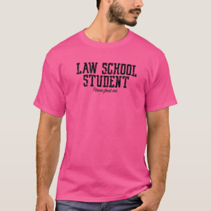 T-shirt Law School Student S'Il Vous Plaît Me Nourrir Avoc