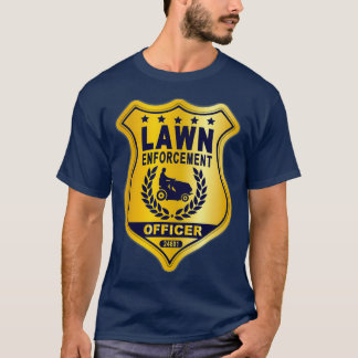 T-shirt Lawn Enforcement Officer Landscape Gardener
