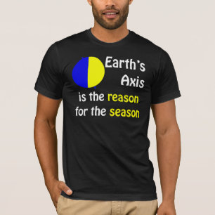 T-shirt L'axe de terre est la raison de la saison