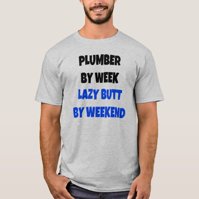 T-shirt Lazy Butt Plumber (Devant)