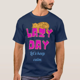 T-shirt Lazy day Gardons calme chat 
