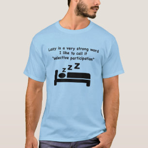 T-shirt Lazy est un mot très fort. T-shirt.