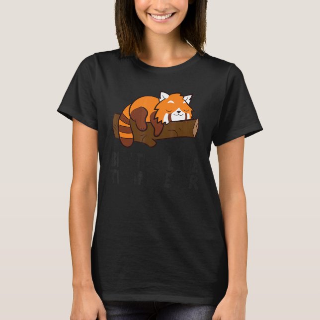 T-shirt Lazy Red Panda Tardy Mieux Tard Que Jamais Red Pa (Devant)