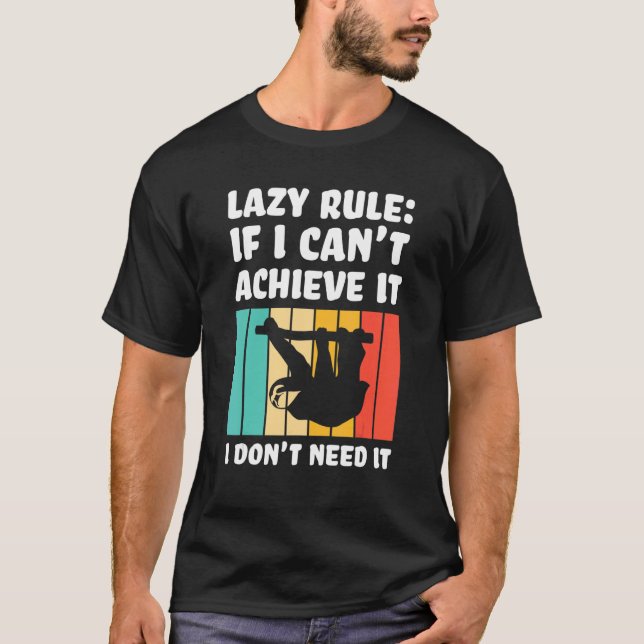 T-shirt lazy rule if I can't achieve Lazy slothes Sloth (Devant)