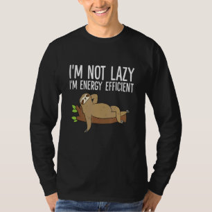 T-shirt Lazy Sloth Je ne suis pas Lazy Je suis Energy Effi