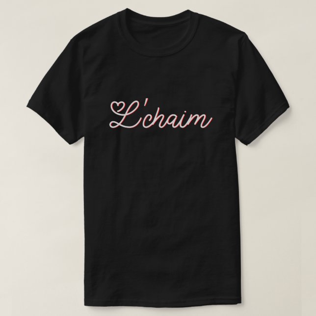 T-shirt L'Chaim - À la vie Hébreu (Design devant)