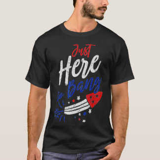 T-shirt Le 4 Juillet 4 juillet Juste ici pour Bang