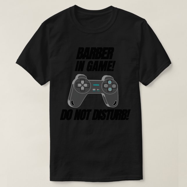 T-shirt Le Barbier Dans Le Jeu Ne Disturbe Pas (Design devant)