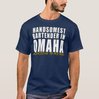 T-shirt Le barman le plus maladroit à Omaha Selon ma mère
