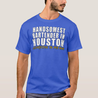 T-shirt Le barman le plus somptueux à Houston Selon mon mo