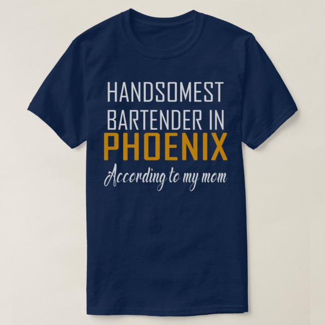 T-shirt Le barman le plus somptueux à Phoenix Selon mon mo (Design devant)