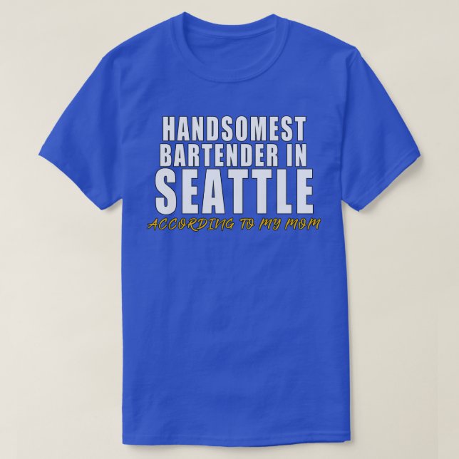 T-shirt Le barman le plus somptueux à Seattle Selon mon mo (Design devant)