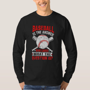 T-shirt Le Baseball Est La Réponse Joueuse De Baseball Hom