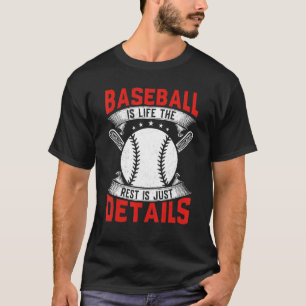 T-shirt Le Baseball Est La Vie Le Reste Est Juste Détails 