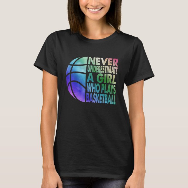 T-shirt Le Basket-Ball Ne Sous-Estime Jamais Une Fille Qui (Devant)