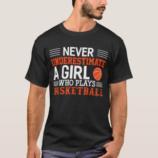 T-shirt Le Basket-Ball Ne Sous-Estime Jamais Une Fille Qui