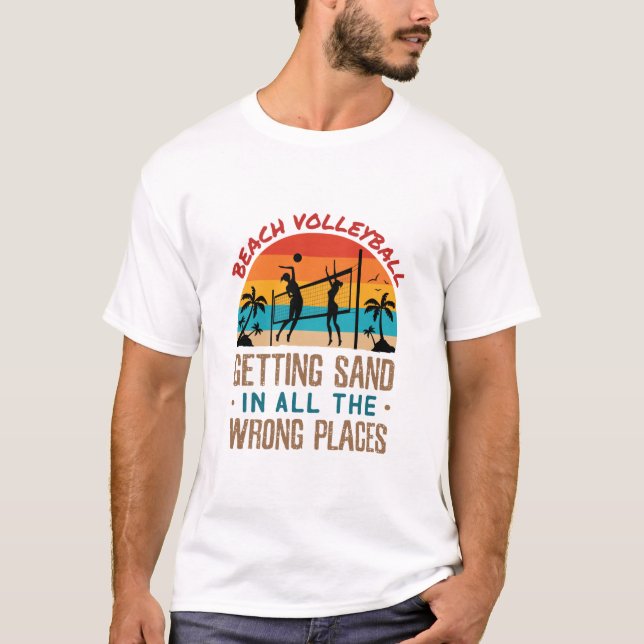 T-shirt Le beach-volley s'assombrit dans tous les endroits (Devant)