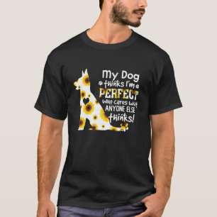 T-shirt Le berger allemand My Dog pense que je suis parfai