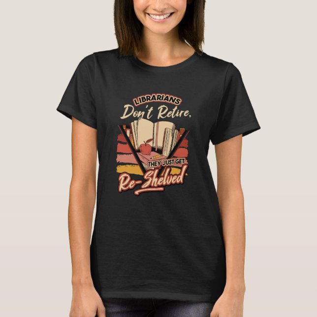 T-shirt Le Bibliothécaire Ne Se Retire Pas Ils Sont Réserv (Devant)