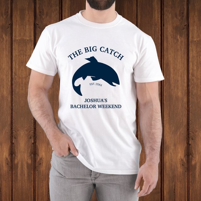 T-shirt Le Big Catch Fishing Bachelor Party (The Big Catch Fishing Bachelor Party T-Shirt)