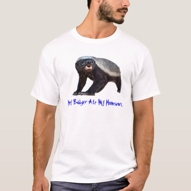 T-shirt Le blaireau de miel a mangé mon travail (Devant)