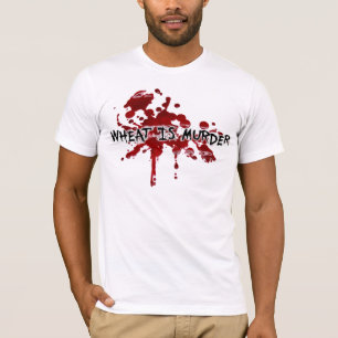 T-SHIRT LE BLÉ EST MEURTRE