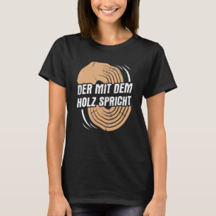 T-shirt Le Bois Parle Forester Craft Carpenter