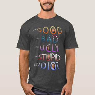 T-SHIRT LE BON - MAUVAIS - LAITEMENT - STUPIDE ET L'IDIOT