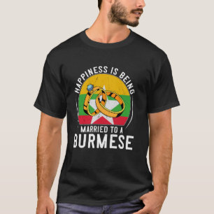 T-shirt Le bonheur, c'est être marié à une noce birmane