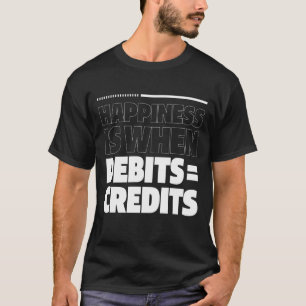 T-shirt Le Bonheur, c'est quand Debits = Crédits - Comptab