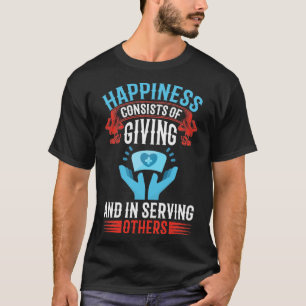 T-shirt Le bonheur consiste à donner et à servir les autre