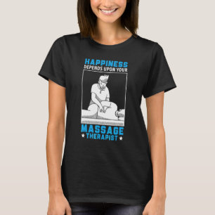 T-shirt Le Bonheur Dépend De Votre Spa De Massagreur