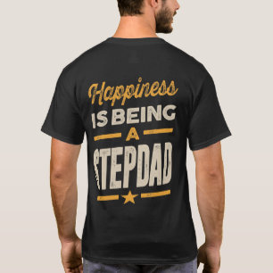 T-shirt Le bonheur des hommes est d'être Stepdad - Père gr