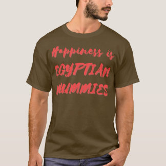 T-shirt Le bonheur des momies égyptiennes