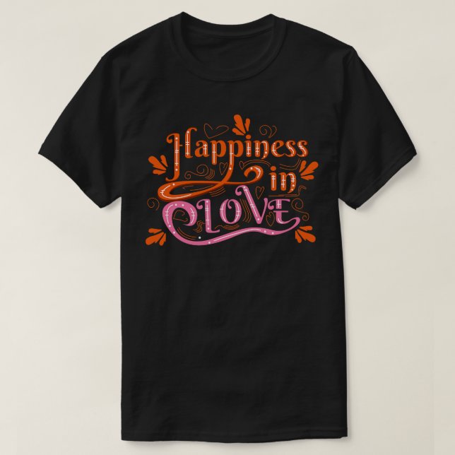 T-shirt Le bonheur est ancré dans l'amour (Design devant)