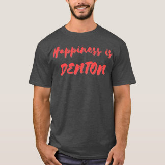 T-shirt Le bonheur est Denton