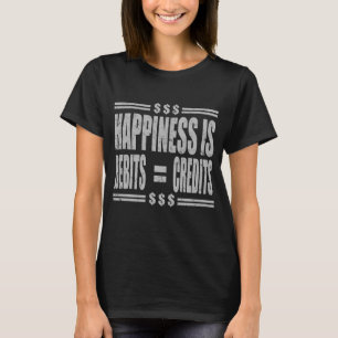 T-SHIRT LE BONHEUR EST DES DEBITS = CRÉDITS