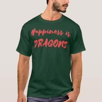 T-shirt Le bonheur est Dragons